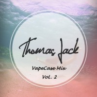 Thomas Jack - VapeCase Mix Vol. 2