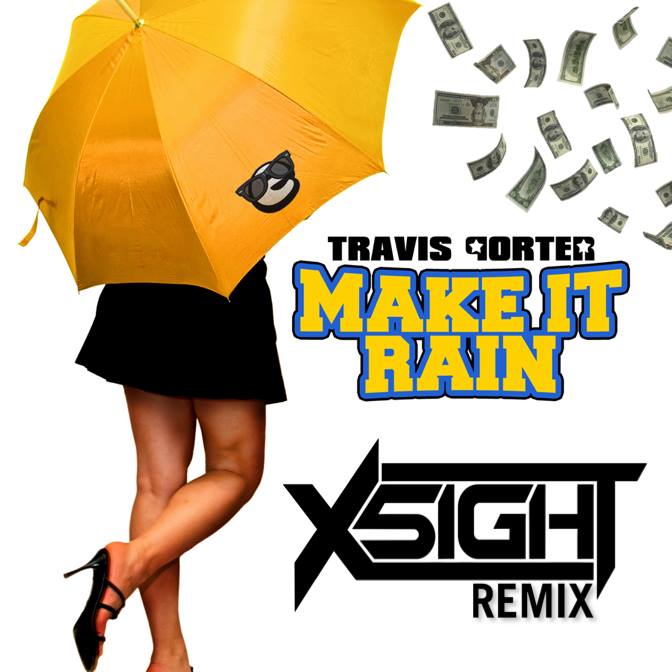 Make It Rain X5IGHT Remix