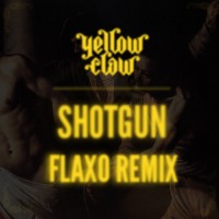 Yellow Claw - Shotgun ft. Rochelle (Flaxo Remix)