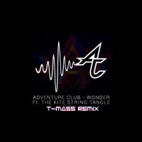 Adventure Club - Wonder (T-Mass Remix)