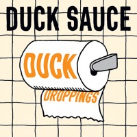 Duck Sauce - Duck Droppings EP