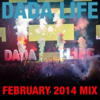Dada Life - February 2014 Mix