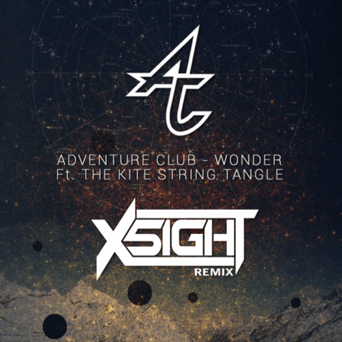 Adventure Club ft. The Kite String Tangle - Wonder (X5IGHT Remix) [Free Download]