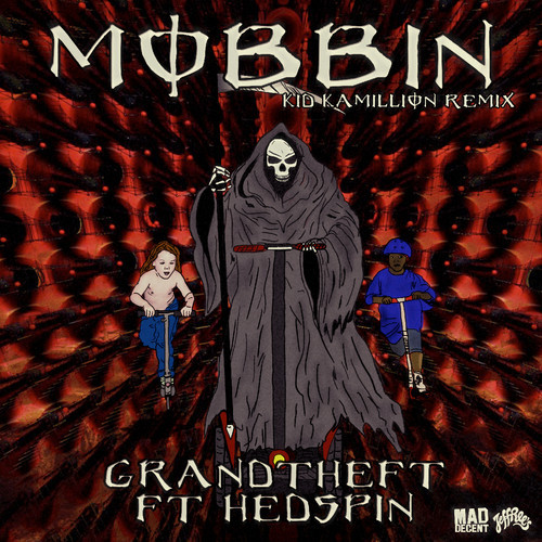 Mobbin feat. Hedspin (Kid Kamillion Remix)