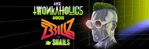 Snails Brillz Twonkoholic Tour 2014